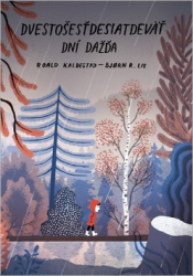 Kaldestad, Roald - Dvestošesťdesiatdeväť dní dažďa