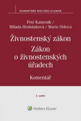 Kameník, Petr; Hrabánková, Milada; Orlová, Marie - Živnostenský zákon Zákon o živnostenských úřadech