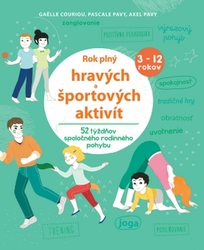 Gouiriou, Gaelle; Pavy, Pascale; Pavy, Axel - Rok plný hravých a športových aktivít
