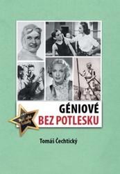 Čechtický, Tomáš - Géniové bez potlesku