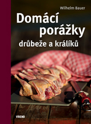 Bauer, Wilhelm - Domácí porážky drůbeže a králíků