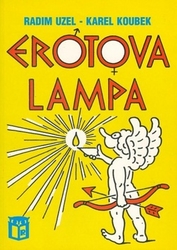 Uzel, Radim; Koubek, Karel - Erotova lampa