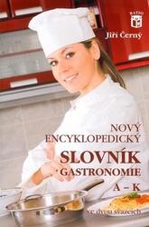 Černý, Jiří - Nový encyklopedický slovník gastronomie, A–K