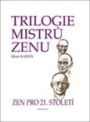 Kaisen, Mistr; Komendová, Anna - Trilogie mistrů zenu