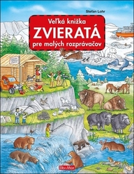 Lohr, Stefan - Veľká knižka Zvieratá pre malých rozprávačov