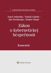 Andraško, Jozef; Gábriš, Tomáš; Hochmann, Ján; Olejár, Daniel - Zákon o kybernetickej bezpečnosti