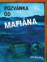 Ovečka, Jiří - Pozvánka od mafiána