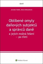 Kobík, Jaroslav; Kohoutková, Alena - Oblíbené omyly daňových subjektů a správců daně a jejich možná řešení