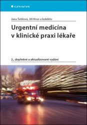 Šeblová, Jana; Knor, Jiří - Urgentní medicína v klinické praxi lékaře