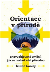 Gooley, Tristan - Orientace v přírodě