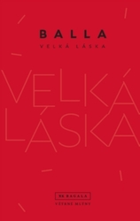 Balla, - Velká láska