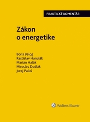 Balog, Boris; Hanulák, Rastislav; Halák, Marián; Dudlák, Miroslav; Paluš, Juraj - Zákon o energetike