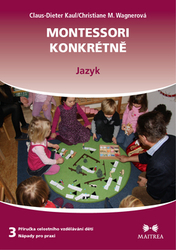Kaul, Claus-Dieter; Wagnerová, Christiane M. - Montessori konkrétně 3