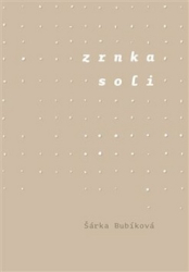 Bubíková, Šárka - Zrnka soli