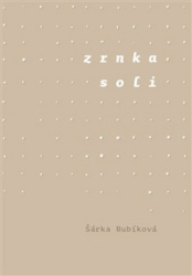 Bubíková, Šárka - Zrnka soli