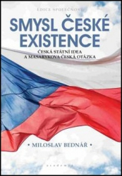 Bednář, Miloslav - Smysl české existence