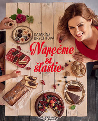 Brychtová, Katarína - Napečme si šťastie