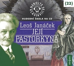 Janáček, Leoš; Preissová, Jana; Merunková, Růžena; Halbich, Kamil - Nebojte se klasiky! 22 Leoš Janáček Její pastorkyňa