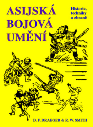 Draeger, D. F.; Smith, R. W. - Asijská bojová umění