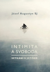 Augustyn, Józef - Intimita a svoboda