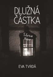 Tvrdá, Eva - Dlužná částka