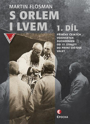 Flosman, Martin - S orlem i lvem 1.díl