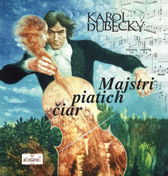 Dubecký, Karol - Majstri piatich čiar