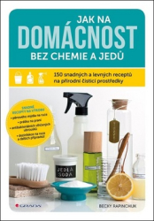 Rapinchuk, Becky - Jak na domácnost bez chemie a jedů