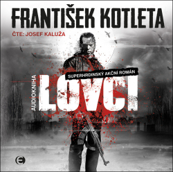 Kotleta, František; Kaluža, Josef - Lovci