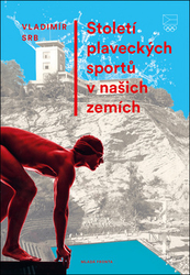 Srb, Vladimír - Století plaveckých sportů v našich zemích