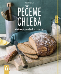 Walzová, Anna - Pečeme chleba