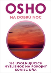 Osho, - Na dobrú noc