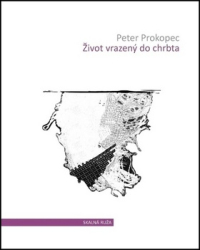 Prokopec, Peter - Život vrazený do chrbta