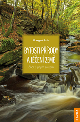 Ruis, Margot - Bytosti přírody a léčení Země