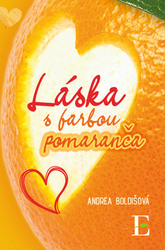 Boldišová, Andrea - Láska s farbou pomaranča