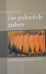 Hermanovská, Anna - Čas pekných zubov