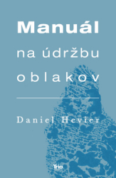 Hevier, Daniel - Manuál na údržbu oblakov