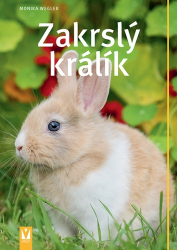 Wegler, Monika - Zakrslý králík