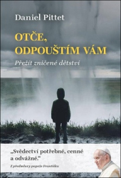 Pittet, Daniel - Otče, odpouštím vám