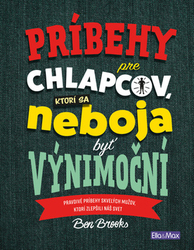 Brooks, Ben - Príbehy pre chlapcov, ktorí sa neboja byť výnimoční