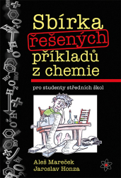 Mareček, Aleš; Honza, Jaroslav - Sbírka řešených příkladů z chemie