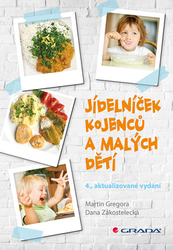 Gregora, Martin; Zákostelecká, Dana - Jídelníček kojenců a malých dětí