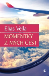 Vella, Elias - Momentky z mých cest