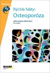 Compston, Juliet; Rosen, Clifford - Rýchle fakty: Osteoporóza