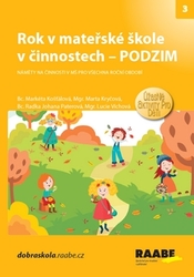 Košťálová, Markéta; Balvínová Kryčová, Marta; Paterová, Radka Johana - Rok v mateřské škole v činnostech Podzim
