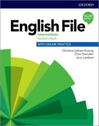 Latham-Koenig, Christina; Oxenden, Clive; Lambert, Jeremy - English File Fourth Edition Intermediate Student&#039;s Book with Online Practice