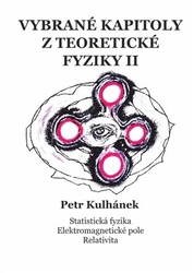 Kulhánek, Petr - Vybrané kapitoly z teoretické fyziky II.