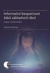 Kovářová, Pavla - Informační bezpečnost žáků základních škol