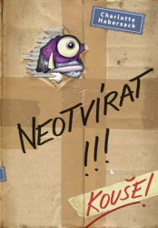 Habersack, Charlotte - Neotvírat!!! Kouše!