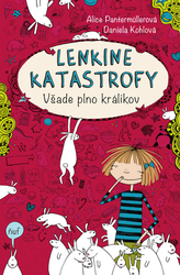 Pantermüllerová, Alice - Lenkine katastrofy Všade plno králikov